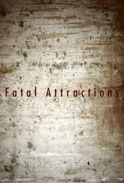 watch free Fatal Attractions hd online