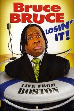 watch free Bruce Bruce: Losin' It! hd online