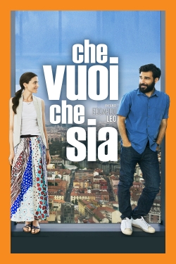 watch free Che vuoi che sia hd online