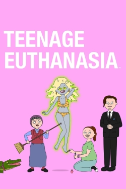 watch free Teenage Euthanasia hd online
