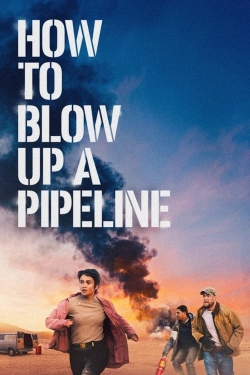 watch free How to Blow Up a Pipeline hd online