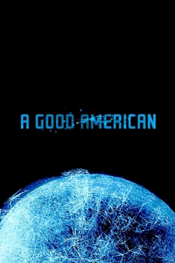 watch free A Good American hd online