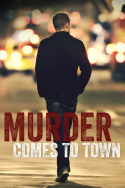 watch free Murder Comes To Town hd online