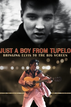 watch free Just a Boy From Tupelo: Bringing Elvis To The Big Screen hd online