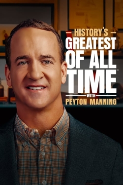 watch free History’s Greatest of All Time with Peyton Manning hd online