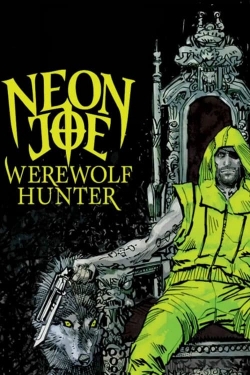 watch free Neon Joe, Werewolf Hunter hd online