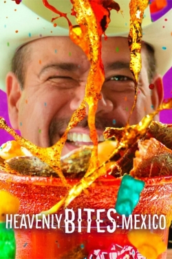 watch free Heavenly Bites: Mexico hd online