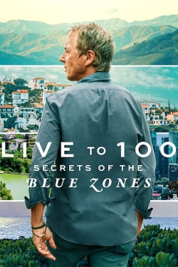 watch free Live to 100: Secrets of the Blue Zones hd online