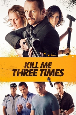 watch free Kill Me Three Times hd online