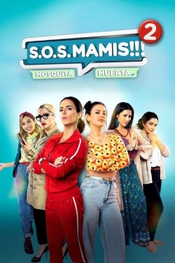 watch free S.O.S Mamis 2: Mosquita Muerta hd online