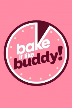 watch free Bake It Like Buddy hd online