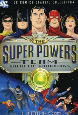 watch free The Super Powers Team: Galactic Guardians hd online