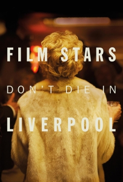 watch free Film Stars Don't Die in Liverpool hd online