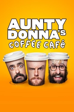 watch free Aunty Donna's Coffee Cafe hd online