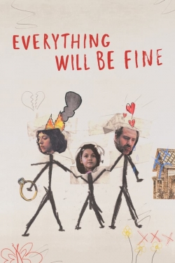 watch free Everything Will Be Fine hd online