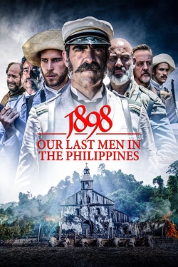 watch free 1898: Our Last Men in the Philippines hd online