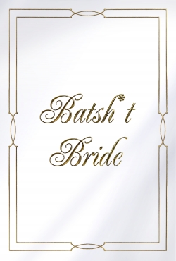 watch free Batsh*t Bride hd online