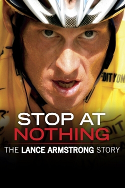 watch free Stop at Nothing: The Lance Armstrong Story hd online