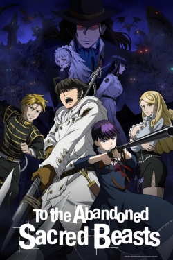 watch free To the Abandoned Sacred Beasts hd online