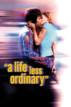 watch free A Life Less Ordinary hd online