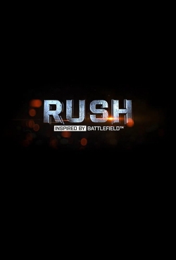 watch free RUSH: Inspired by Battlefield hd online