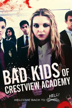 watch free Bad Kids of Crestview Academy hd online