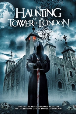 watch free The Haunting of the Tower of London hd online