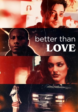 watch free Better Than Love hd online