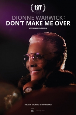 watch free Dionne Warwick: Don't Make Me Over hd online