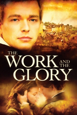 watch free The Work and the Glory hd online