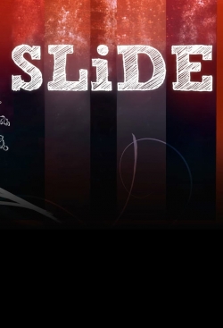 watch free SLiDE hd online