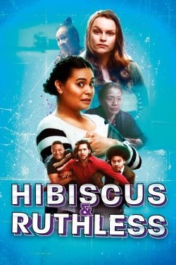 watch free Hibiscus & Ruthless hd online