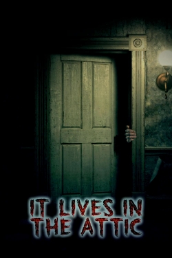 watch free It Lives in the Attic hd online