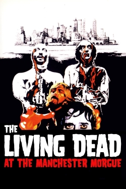 watch free The Living Dead at Manchester Morgue hd online