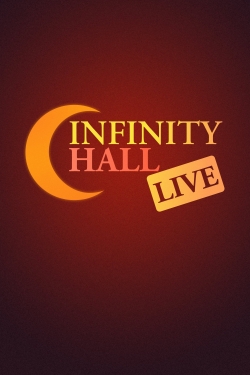 watch free Infinity Hall Live hd online