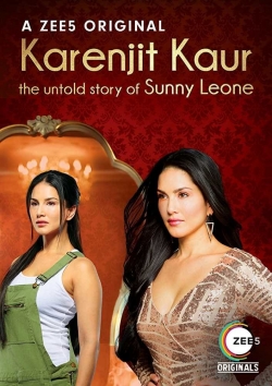 watch free Karenjit Kaur: The Untold Story of Sunny Leone hd online