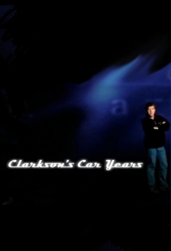 watch free Clarkson's Car Years hd online