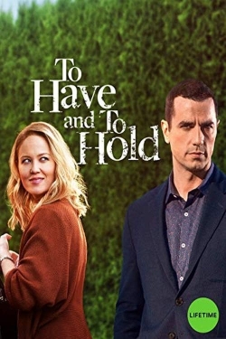 watch free To Have and To Hold hd online