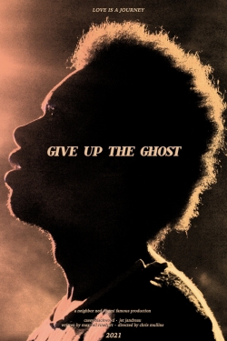 watch free Give Up the Ghost hd online