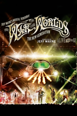 watch free Jeff Wayne's Musical Version of the War of the Worlds - The New Generation: Alive on Stage! hd online