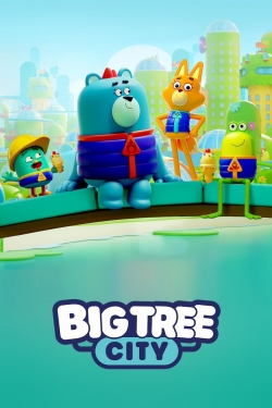 watch free Big Tree City hd online