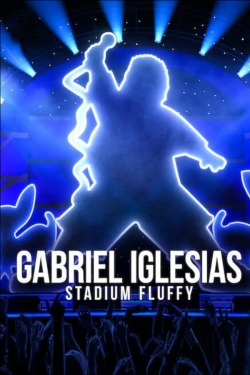 watch free Gabriel Iglesias: Stadium Fluffy hd online