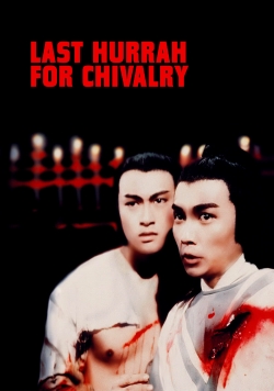 watch free Last Hurrah for Chivalry hd online