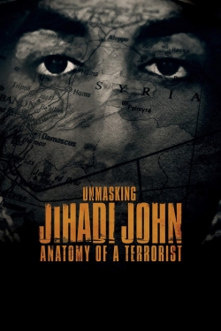 watch free Unmasking Jihadi John: Anatomy of a Terrorist hd online