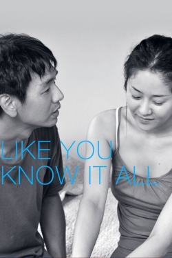 watch free Like You Know It All hd online
