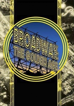 watch free Broadway: The Golden Age, by the Legends Who Were There hd online