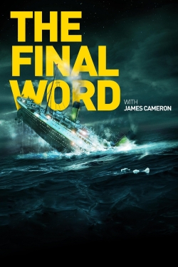 watch free Titanic: The Final Word with James Cameron hd online