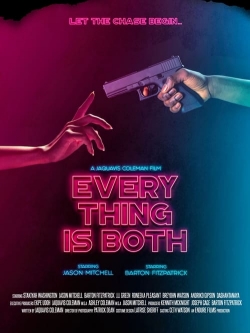 watch free Everything Is Both hd online