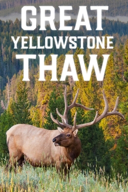 watch free Great Yellowstone Thaw hd online