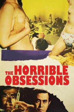 watch free The Horrible Obsessions hd online